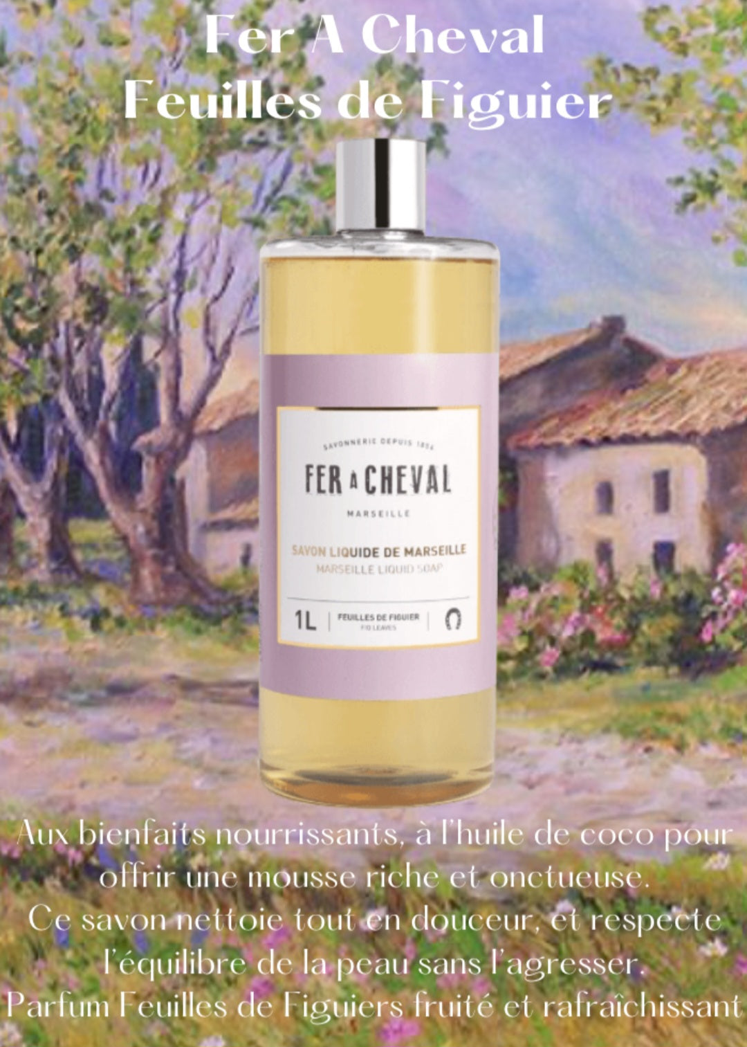 SAVON LIQUIDE DE MARSEILLE FEUILLES DE FIGUIER 1L